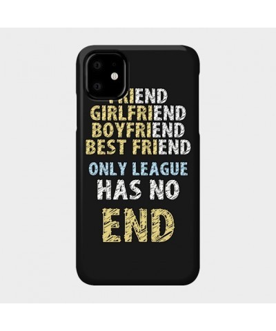 Only League Has No End Case TP2209 $5.25 Phone Cases