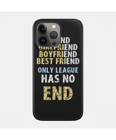 Only League Has No End Case TP2209 $5.25 Phone Cases