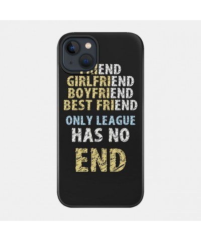 Only League Has No End Case TP2209 $5.25 Phone Cases