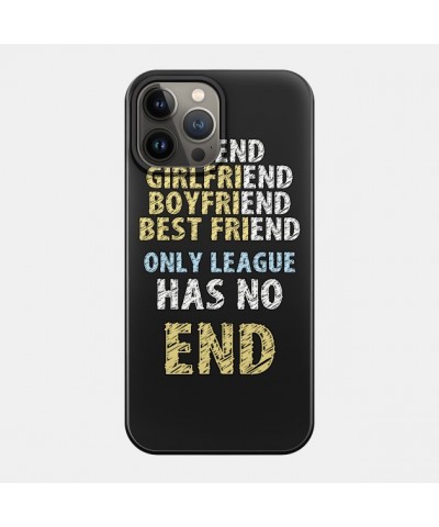 Only League Has No End Case TP2209 $5.25 Phone Cases