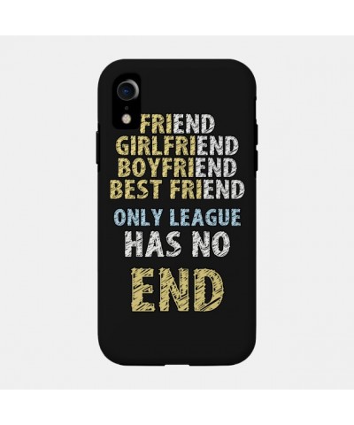 Only League Has No End Case TP2209 $5.25 Phone Cases