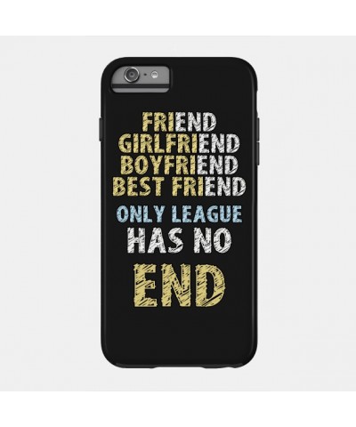 Only League Has No End Case TP2209 $5.25 Phone Cases