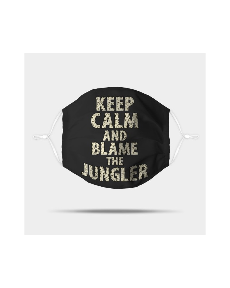 Keep Calm And Blame The Jungler Mask TP2209 $5.40 Face Masks